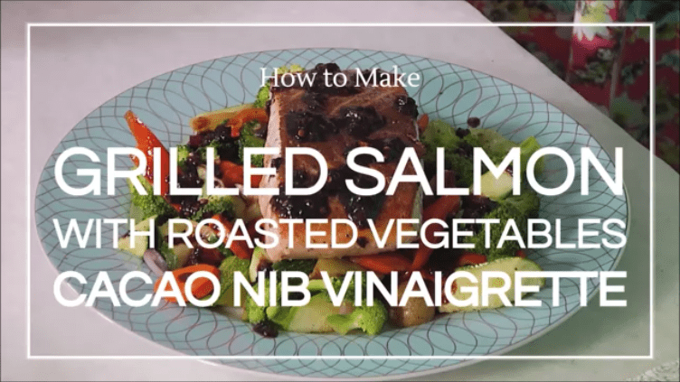 Recipe: Grilled Salmon with Roasted Vegetables in Cacao Nib Vinaigrette