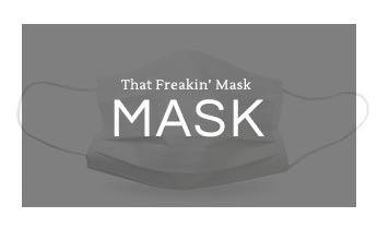 That Freakin’ Mask